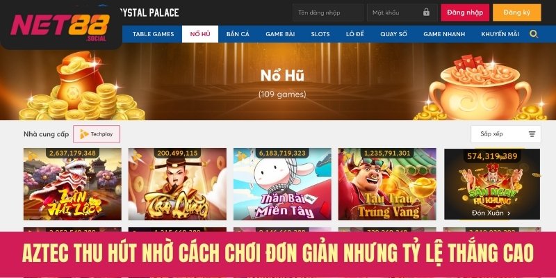 Aztec thu hút nhờ cách chơi đơn giản nhưng tỷ lệ thắng cao
