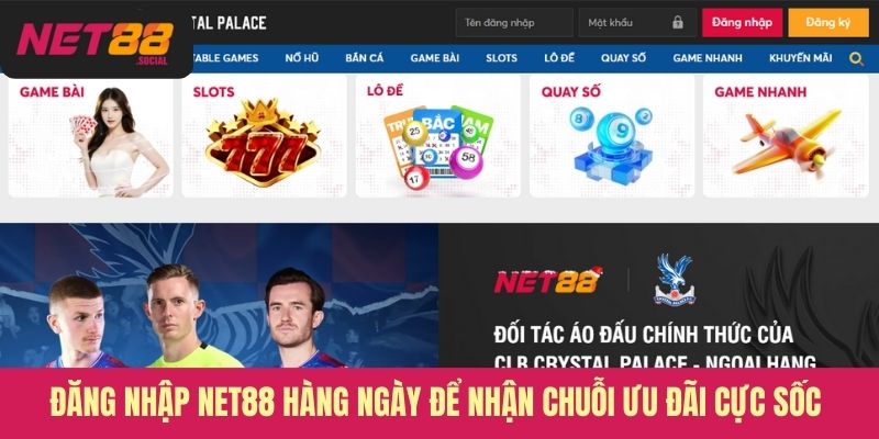 Đăng nhập Net88 hàng ngày để nhận chuỗi ưu đãi cực sốc