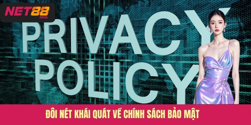 Đôi nét khái quát về chính sách bảo mật