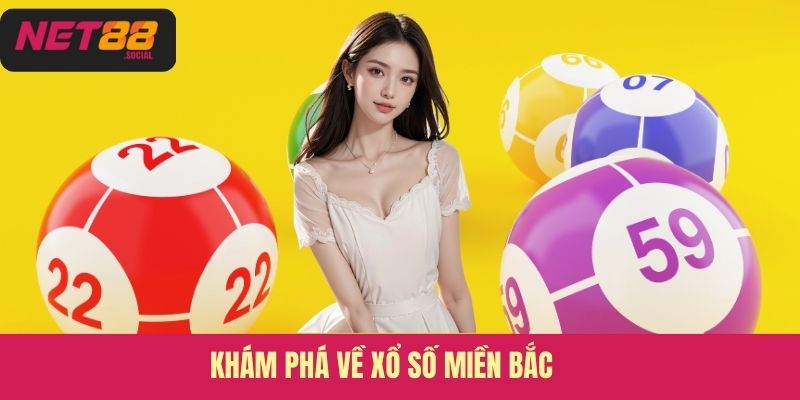 Khám phá về xổ số miền Bắc
