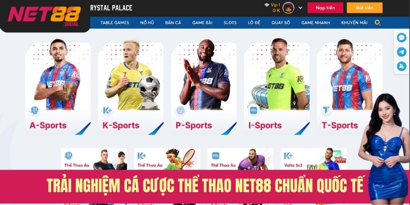 Trải nghiệm cá cược thể thao Net88 chuẩn quốc tế